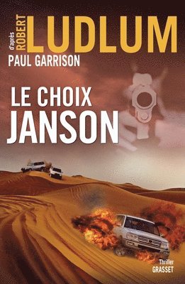 Robert Ludlum, Paul Garrison - Le Choix Janson: Traduit de l'anglais (Etats-Unis) par Henri Froment, Häftad