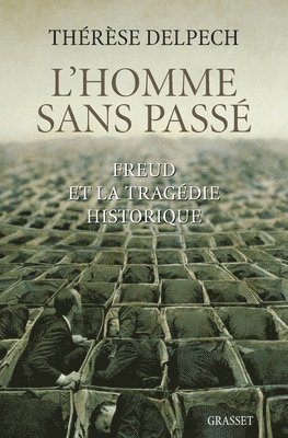 Thérèse Delpech - L'homme sans passé: Freud et la tragédie historique, Häftad. Tillgänglighet: Lägg i varukorg