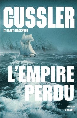 Grant Blackwood, Clive Cussler - L Empire Perdu: traduit de l'anglais (Etats-Unis) par Jean Rosenthal, Häftad