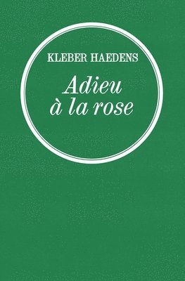 Kléber Haedens - Adieu a la Rose, Häftad
