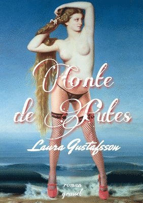 Laura Gustafsson - Conte de putes: roman, traduit du finnois par Claire Saint-Germain, Häftad