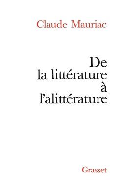 Claude Mauriac - De la littérature à l'alittérature, Häftad
