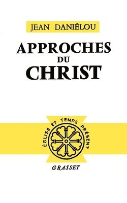 Jean Daniélou - Approches du Christ, Häftad