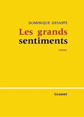 Dominique Desanti - Les grands sentiments, Häftad
