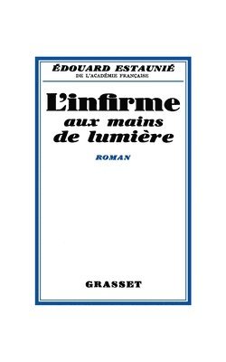Edouard Estaunie - L'infirme aux mains de lumière, Häftad