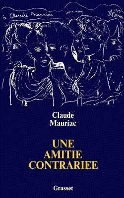 Claude Mauriac - Une amitié contrariée, Häftad