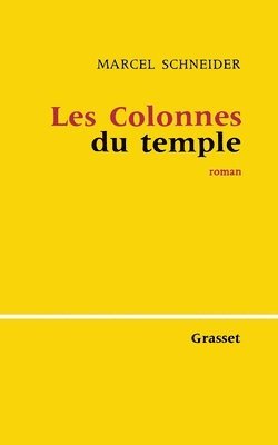 Marcel Schneider - Les colonnes du temple, Häftad