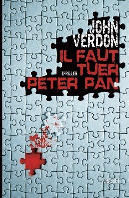John Verdon - Il Faut Tuer Peter Pan: Traduit de l'américain par Philippe Bonnet, Sabine Boulongne et François Vidonne, Häftad