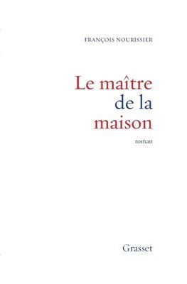 Francois Nourissier - Le maitre de maison, Övrigt