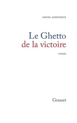 Henri Amouroux - Le ghetto de la victoire, Häftad. Tillgänglighet: Lägg i varukorg