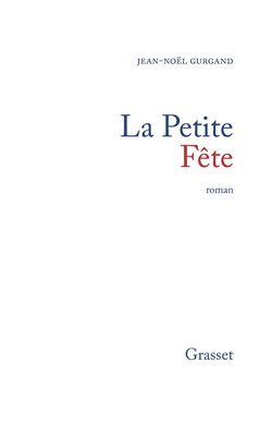 Jean-Noël Gurgand - La petite fête, Häftad