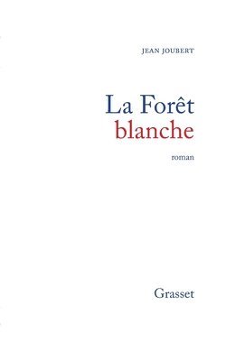 Jean Joubert - La forêt blanche, Häftad