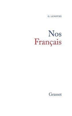G. Lenotre - Nos Français - Portraits de famille: La Petite Histoire 12, Häftad