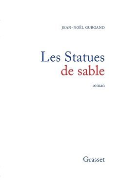 Jean-Noël Gurgand - Les statues de sable, Häftad