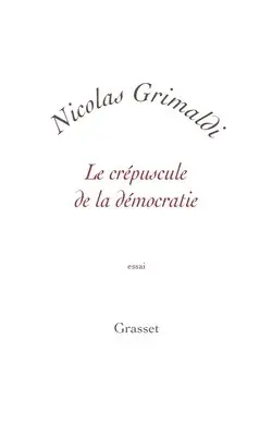 Nicolas Grimaldi - Le crépuscule de la démocratie: petite collection blanche, Häftad. Tillgänglighet: Lägg i varukorg