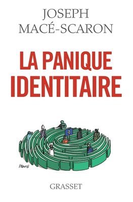 Joseph Macé-Scaron - La panique identitaire: essai, Häftad