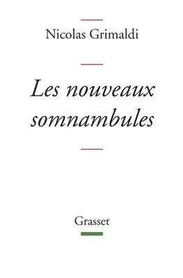 Nicolas Grimaldi - Les nouveaux somnambules. Tillgänglighet: Lägg i varukorg