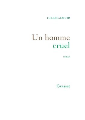 Gilles Jacob - Un Homme Cruel: roman, Häftad