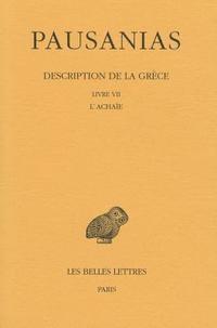 Pausanias, Michel Casevitz - Pausanias, Description de la Grece: Tome VII: Livre VII: l'Achaie, Häftad