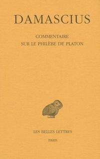 Gerd Van Riel - Damascius, Commentaire Sur Le Philebe de Platon, Häftad