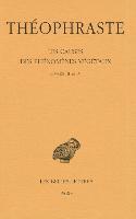 Theophraste, Suzanne Amigues - Theophraste, Les Causes Des Phenomenes Vegetaux: Tome II: Livre III Et IV, Häftad