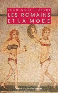 Jean-Noel Robert - Les Romains Et La Mode, Häftad