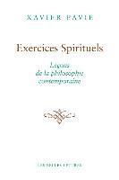 Xavier Pavie - Exercices Spirituels. Lecons de la Philosophie Contemporaine, Häftad
