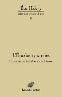 Elie Halevy - L'Ere Des Tyrannies - Etudes Sur Le Socialisme Et La Guerre: Oeuvres Completes, Tome I, Häftad