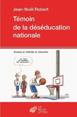 Jean-Noel Robert - Temoin de la Deseducation Nationale, Häftad