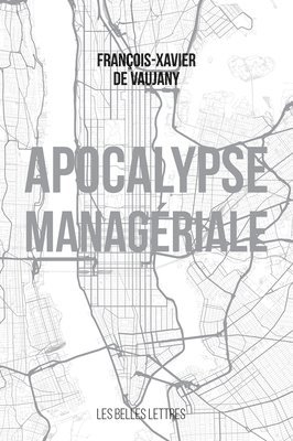 Francois-Xavier De Vaujany - Apocalypse Manageriale, Häftad. Tillgänglighet: Tillfälligt slut