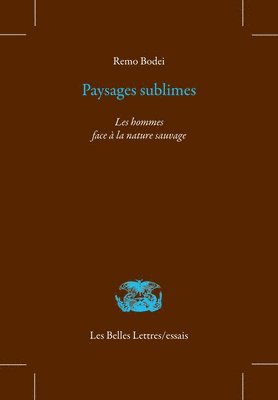 Remo Bodei - Paysages Sublimes: Les Hommes Face a la Nature Sauvage, Häftad. Tillgänglighet: Tillfälligt slut