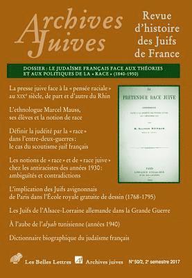 Les Belles Lettres - Archives Juives N50/2: Le Judaisme Francais Face Aux Theories Et Aux Politiques de la Race (1840-1950), Häftad. Tillgänglighet: Tillfälligt slut