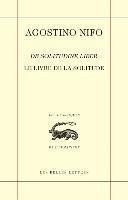 Agostino Nifo, Laurence Boulegue - Agostino Nifo, Le Livre de la Solitude / de Solitudine Liber, Häftad. Tillgänglighet: Tillfälligt slut