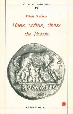 Robert Schilling - Rites, Cultes, Dieux de Rome, Häftad. Tillgänglighet: Lägg i varukorg