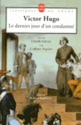 Victor Hugo, Guy Rosa - Le dernier jour d'un condamne, suivi de Claude Gueux et Affaire Tapner, Häftad