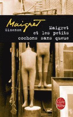Georges Simenon - Maigret ET Les Petits Cochons Sans Queue, Häftad