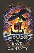 The Dragon And The Raven(Illustrated)