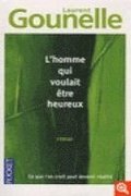L'homme qui voulait etre heureux