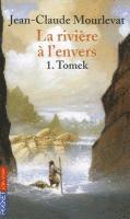 La rivire  l'envers 01. Tomek
