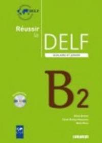 DELF scolaire - Neue Ausgabe. Niveau B2 du Cadre europen commun de rfrence. bungsbuch mit CD