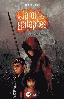 Taï-Marc Le Thanh - Le Jardin des Épitaphes, Celui qui est resté debout - Tome 1, Häftad