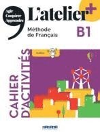 L'atelier + niv .B1 (dition 2022) - Cahier + online audio + didierfle.app