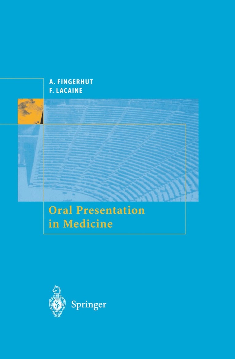 A. Fingerhut, F. Lacaine - Oral Presentation in Medicine, Häftad