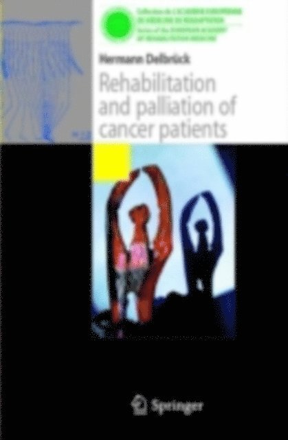 Herrmann Delbruck - Rehabilitation and palliation of cancer patients, E-bok