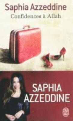 Saphia Azzeddine - Confidences a Allah, Häftad