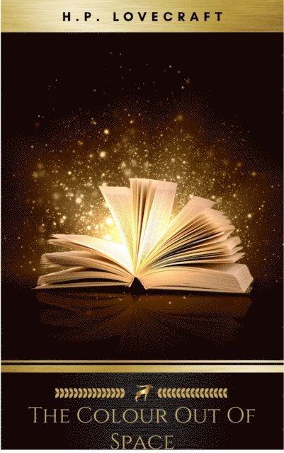 H.P. Lovecraft - Colour Out of Space, E-bok