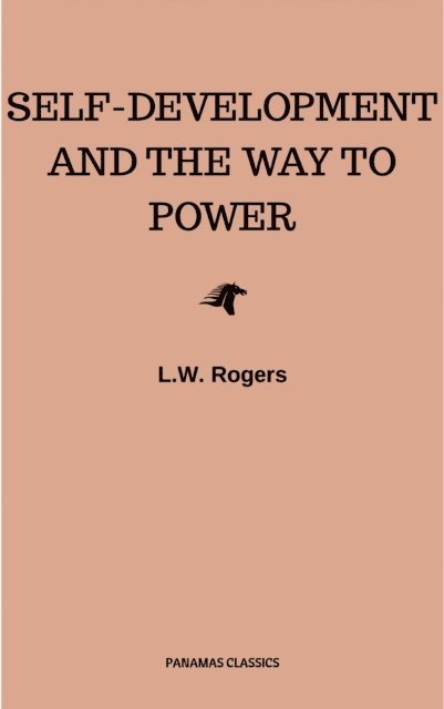L.W. Rogers - Self-Development And The Way To Power, E-bok. Tillgänglighet: Lägg i varukorg