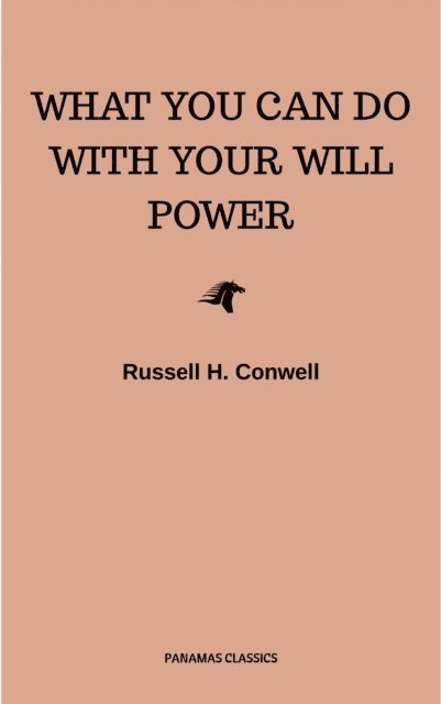 Russell H. Conwell - What You Can Do With Your Will Power, E-bok