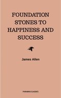Foundation Stones to Happiness and Success
