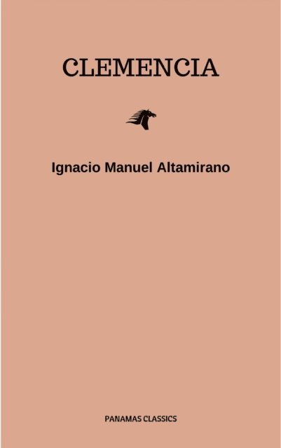 Ignacio Manuel Altamirano - Clemencia, E-bok